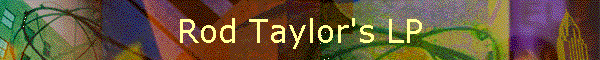 Rod Taylor's LP